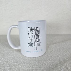 Novelty Fathers Day Dad Coffee Mug Humor 16 oz Thanks For Not Hittng It Quiting